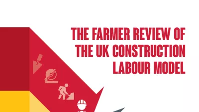 Cover image for the report titled "The Farmer Review of the UK Construction Labour Model," featuring red and yellow graphic elements.