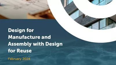 Cover image for the report titled "Design for Manufacture and Assembly with Design for Reuse," dated February 2024.