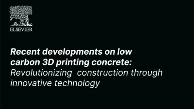 Cover titled 'Recent developments on low carbon 3D printing concrete: Revolutionizing  construction through innovative technology'