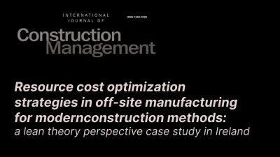 Cover image of an article from the International Journal of Construction Management titled 'Resource cost optimization strategies in off-site manufacturing for modern construction methods: a lean theory perspective case study in Ireland'
