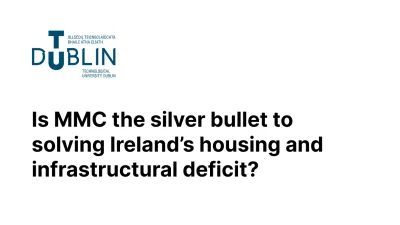 Cover page of a research article "Is MMC the Silver Bullet to Solving Ireland’s Housing and Infrastructural Deficit? "