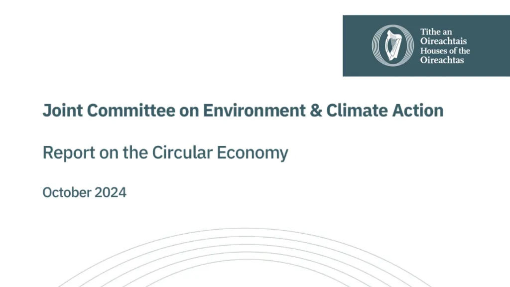 White cover with the title “Report on the Circular Economy – October 2024” by the Joint Committee on Environment & Climate Action.