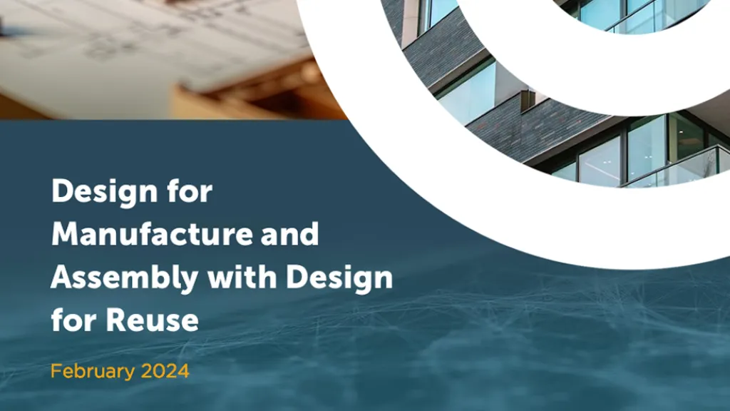 Cover image for the report titled "Design for Manufacture and Assembly with Design for Reuse," dated February 2024.