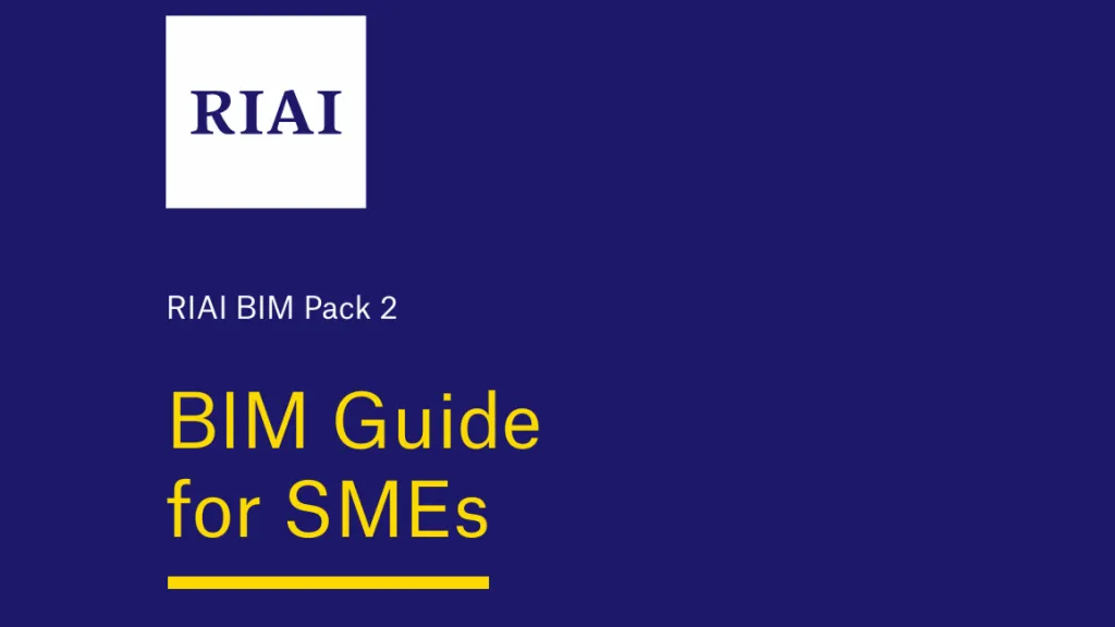 A blue cover image with the RIAI logo at the top. The text reads: “RIAI BIM Pack 2 – BIM Guide for SMEs