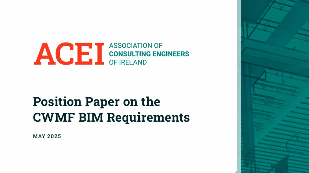 ACEI Association of Consulting Engineers of Ireland logo on a Position Paper on CWMF BIM Requirements document cover.