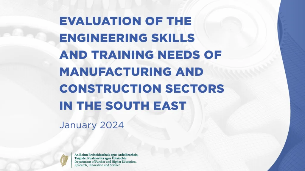 Graphic: Report cover titled "Evaluation of the Engineering Skills and Training Needs of Manufacturing and Construction Sectors in the South East," January 2024.